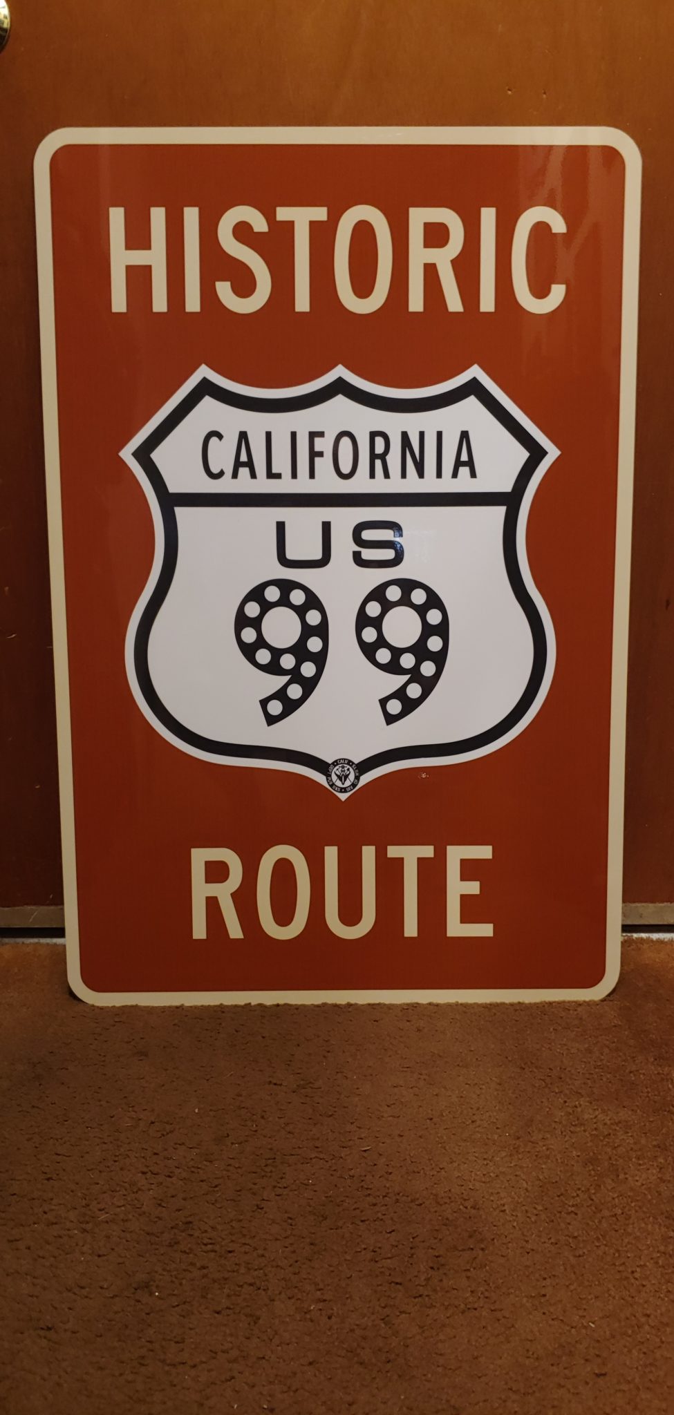 Historic Highway 99 Association of California - Signs have arrived!